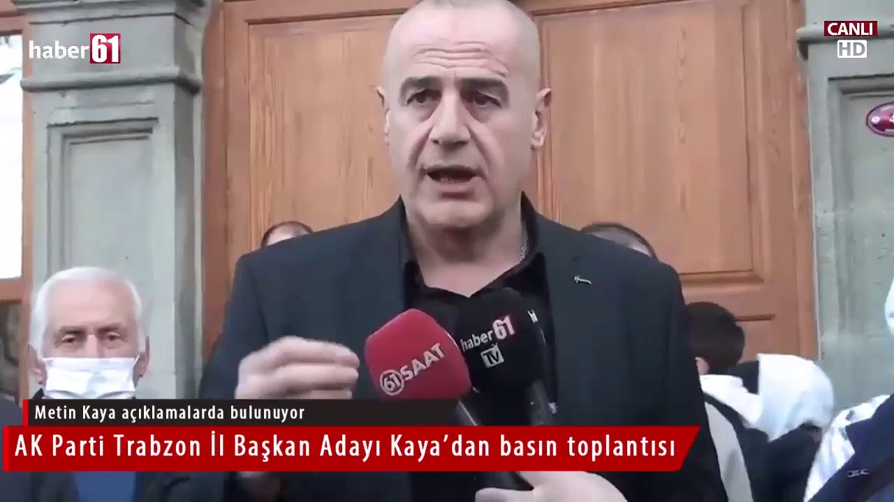 AK Parti Trabzon İl Başkan Adayı Metin Kaya açıklama yapıyor