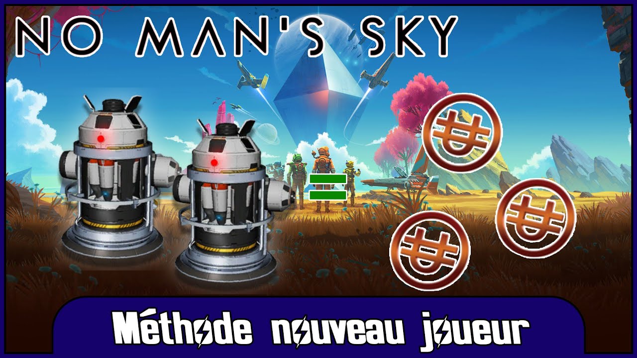 [No Man's Sky] Argent Facile Pour Nouveau Joueur YouTube