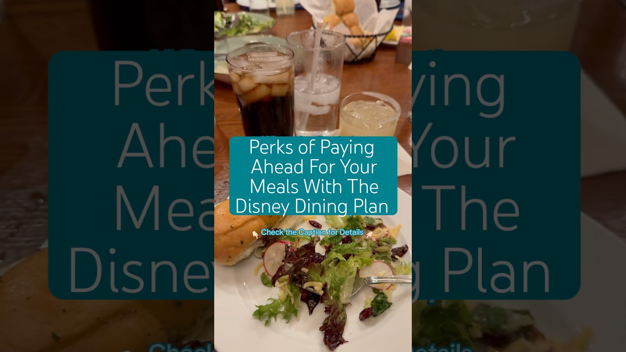 Disney Dining Plan • Perks of Paying Ahead! 
