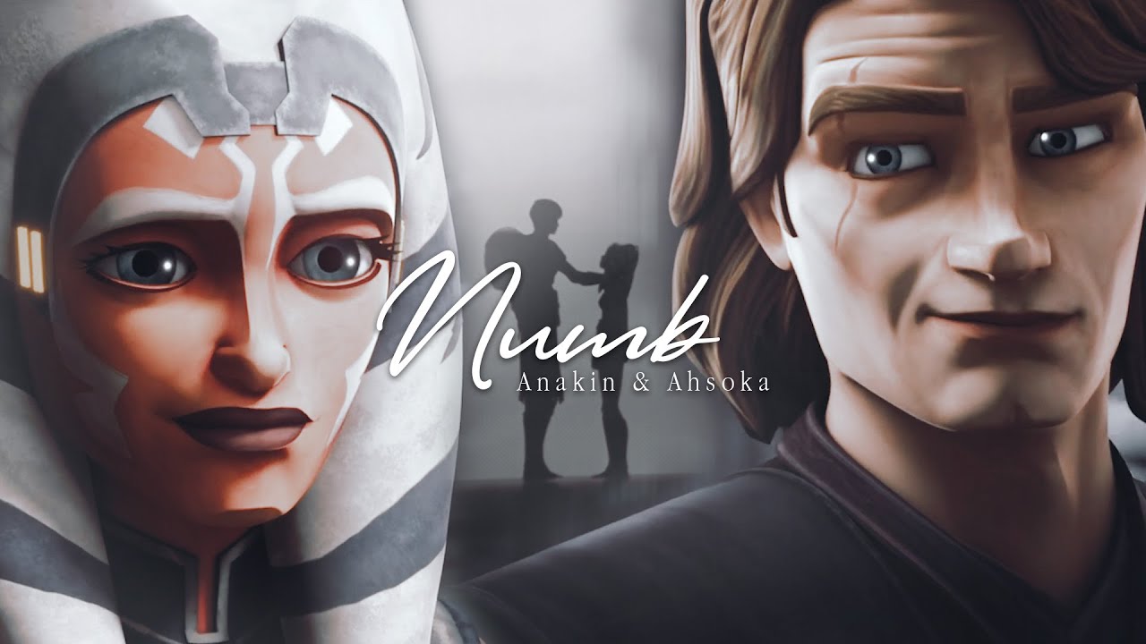 Anakin & Ahsoka || Numb