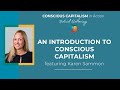 Introduction to Conscious Capitalism with Karen Sammon