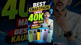 Best Smartphones Under 40000 in 2026