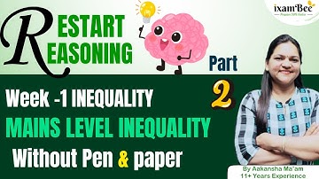 Mains level INEQUALITY in Reasoning Part-2| Restart Reasoning for Banking Exams |By Aakansha Agarwal