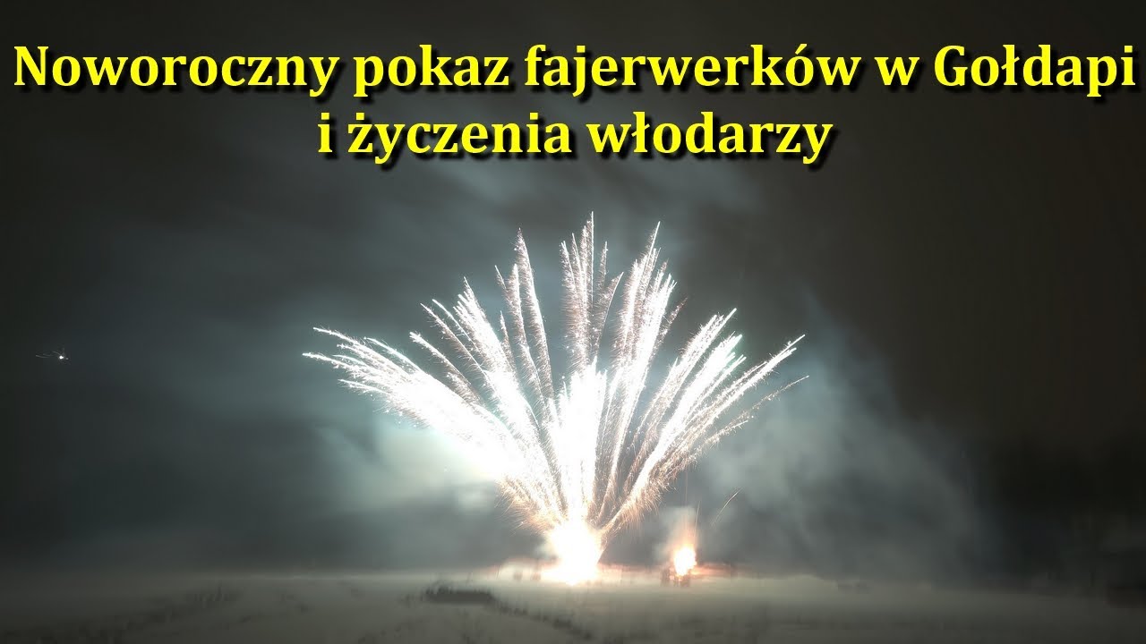 Noworoczny pokaz fajerwerków w Gołdapi i życzenia włodarzy.