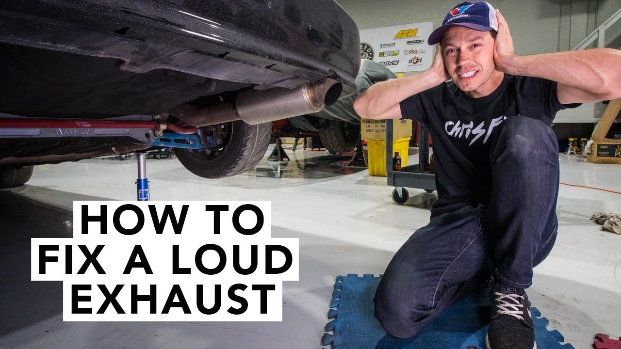 how to fix loud exhaust
