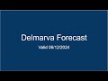 Delmarva Forecast 06/12/2024