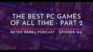 The Best PC Games of All Time - Part 2