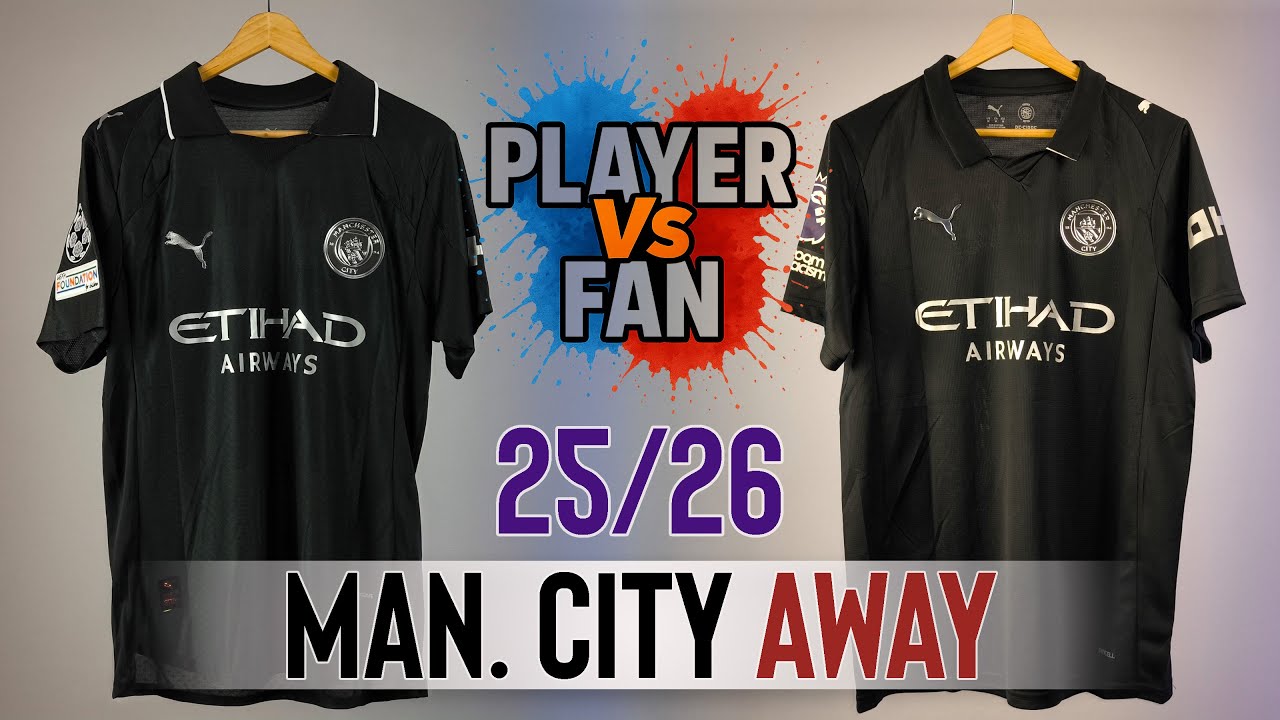 Manchester City Away Jersey 25/26 - Player Vs Fan Version - YouTube