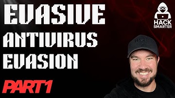 AV Evasion: Part 1 - (Evasive - Hack Smarter Labs!)