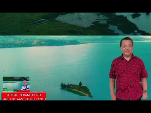 Jadilah Terang Dunia Ciptaan : Stenli Lantu. 
