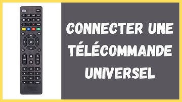 Comment connecter une telecommande universel