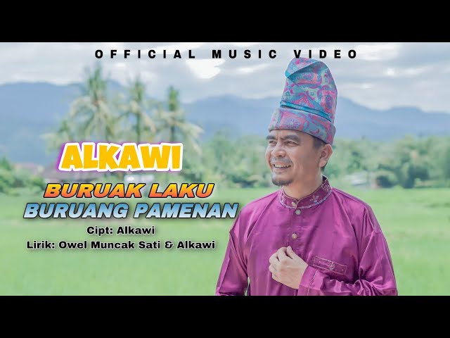 ALKAWI - BURUAK LAKU BURUANG PAMENAN ( Official Music Video ) Lagu Minang Terbaru class=