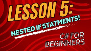 Lesson 5, Nested If Statements