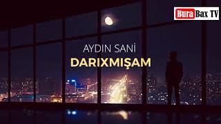 Aydin Sani - Darixmisam