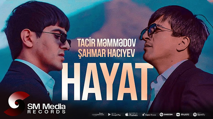 Tacir Məmmədov ft. Şahmar Hacıyev — Hayat (Rəsmi Musiqi Videosu)