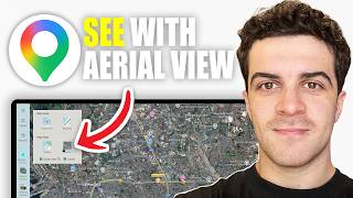 How to See Google Maps With an Aerial View (2026 Guide)