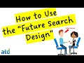 Creative Facilitation Strategy 1: Future Search Design
