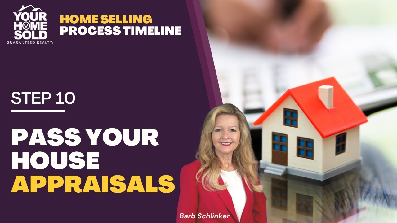Step 10 How to Pass a House Appraisal (House Selling Process Timeline