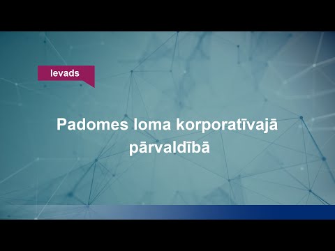 Ievads. Padomes loma korporatīvajā pārvaldībā
