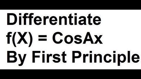 Differentiation of CosAx by First Principle Method