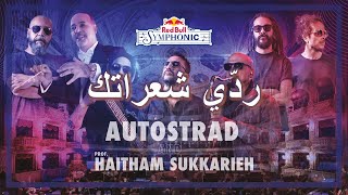 Autostrad–Rodi Sha’ratek Ft.Haitham Sukkarieh(RedBullSymphonic)l أوتوستراد- ردي شعراتك مع هيثم سكريه Resimi