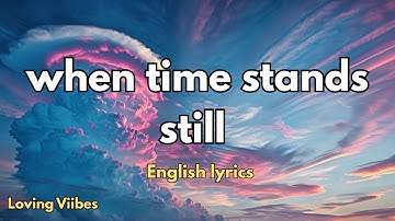 when time stands still 💞|New Love Romantic  English (Lyrics) Songs 2025 
