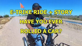 ETRIKE RIDE + STORY: HAVE YOU EVER ROLLED A CAR?