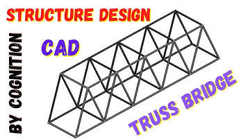 Truss Bridge Design || Structural Design || Solidworks Weldment Tool CAD Tutorial || COGNITION