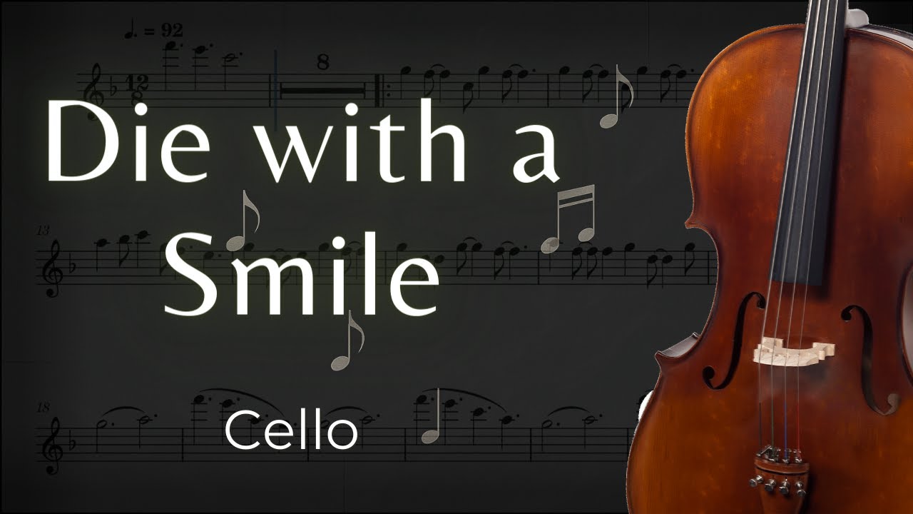 Die With a Smile - Cello Sheet Music (Lady Gaga & Bruno Mars) 🎻