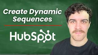 How to Create Dynamic Sequences in HubSpot (New Guide)