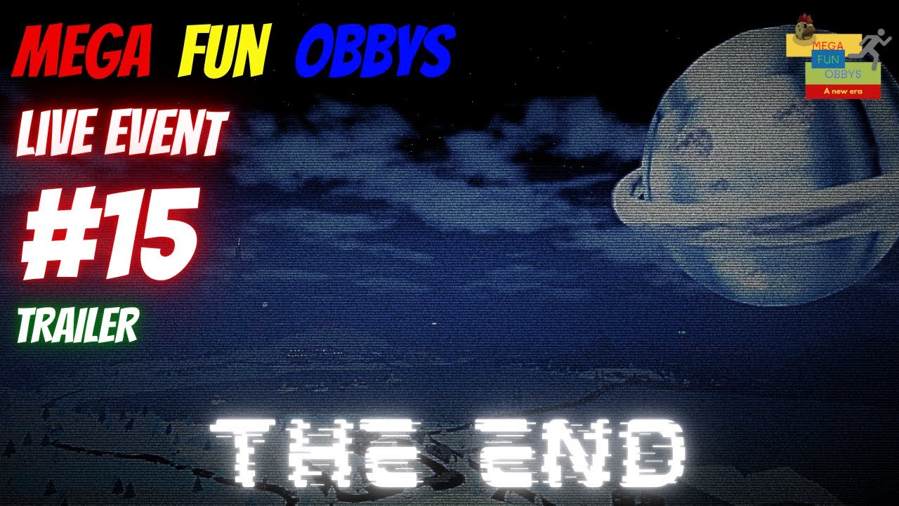 Mega Fun Obbys Live Event #15: The End Trailer - YouTube