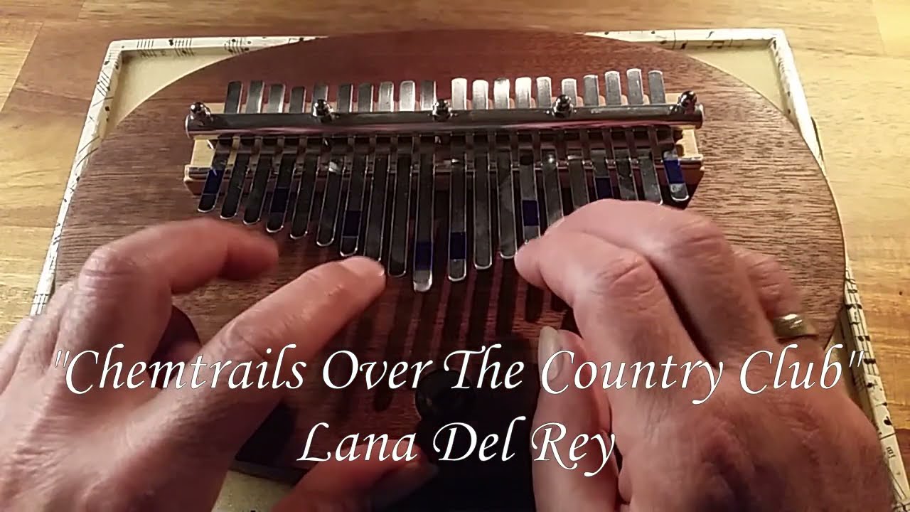 "CHEMTRAILS OVER THE COUNTRY CLUB" , by Lana del Rey, played on kalimba, the Tavalimba T-20.