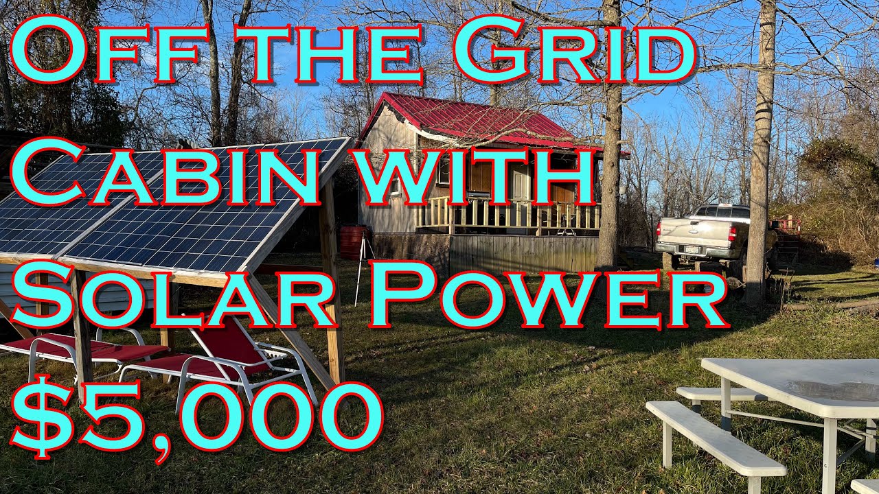 DIY Off Grid Solar Cabin For 5,000 YouTube