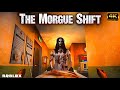 The Morgue Shift Roblox Full Walkthrough | 4K 60FPS Horror Gameplay