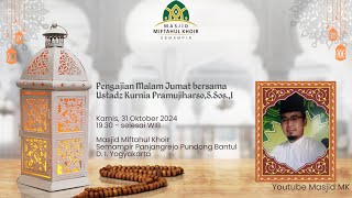 Pengajian Malam Jumat bersama Ustadz Kurnia Pramujiharso, S.Sos