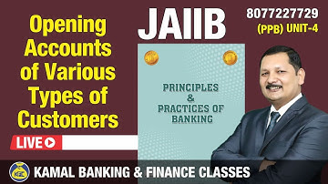 Opening Account Of Various Type Of Customer Unit-4 Part-1 JAIIB-PPB #957 by Kamal Sir 18-Mar 6:30 am