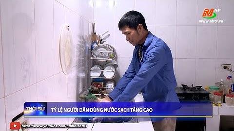 Tỷ lệ người dân dùng nước sạch tăng cao