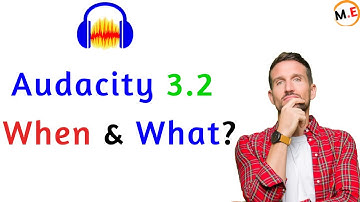 When Audacity 3.2 will be released and what NEW features we are getting!!