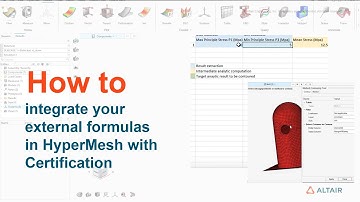 How to integrate your external formulas in HyperMesh with Certification