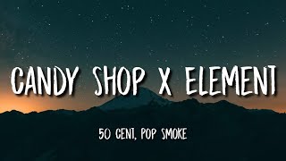 50 Cent, Pop Smoke - Candy Shop x Element (Lyrics) [Tiktok mashup] Resimi