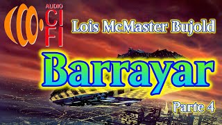 Barrayar   Lois McMaster Bujold   Parte 4