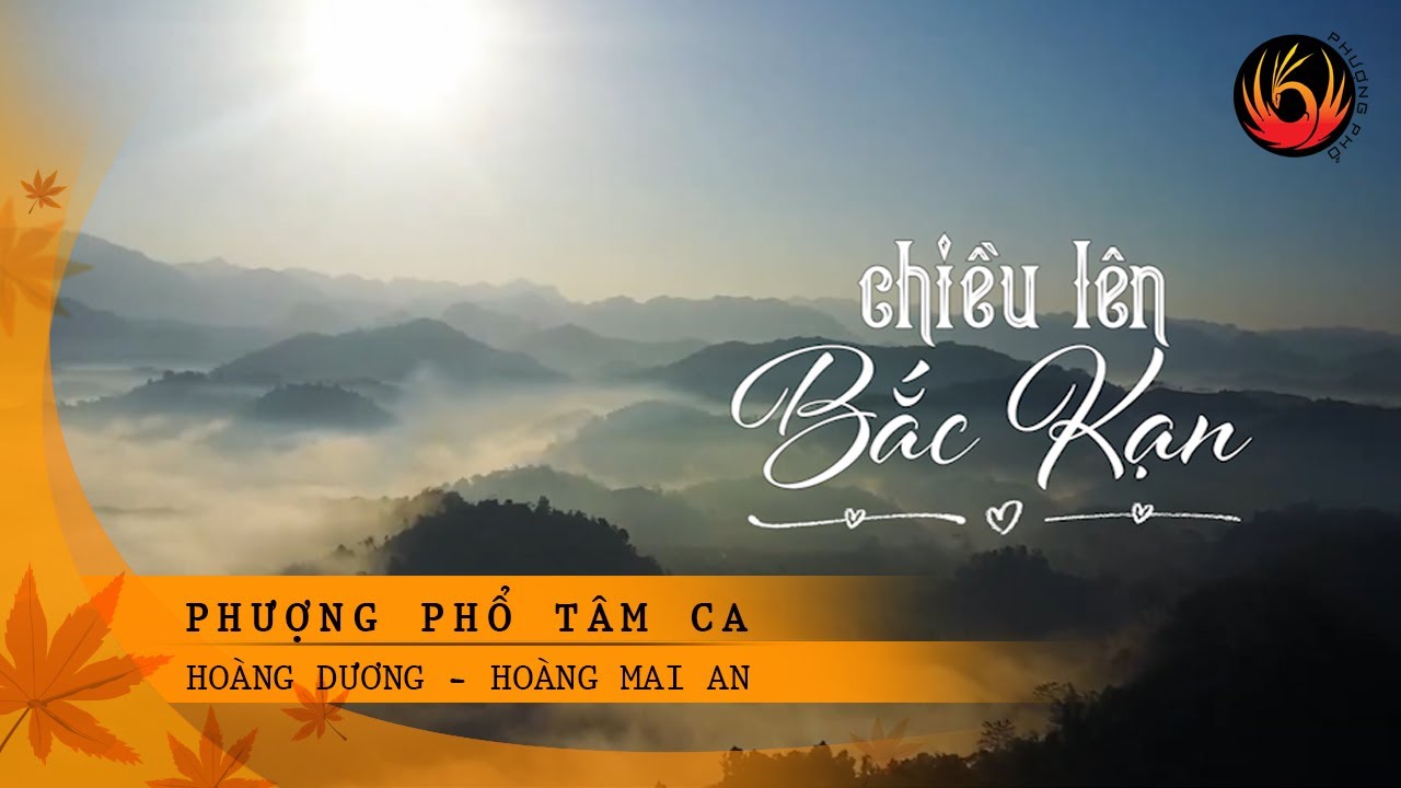 Tình ca Tây Bắc | CHIỀU LÊN BẮC KẠN ★ Kim Ngân | Phượng Phổ Tâm Ca (Official)