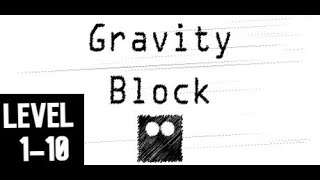 Gravity Block Level 1-10 Game walkthrough