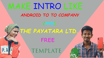 Make Intro Like Android ToTo Company || Make Intro Like The payatara LTD|| ATC||help bangla pro ||18