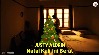 Lirik Natal Kali Ini Berat - Justy Aldrin