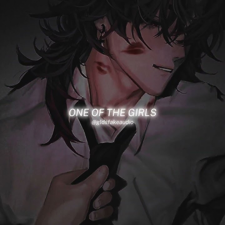 One of the Girls - Edit Audio by gldsfakeaudios // Slowed   Reverbed