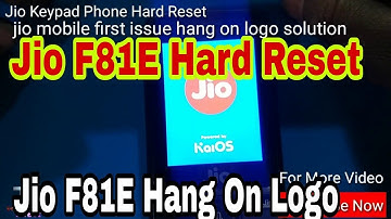 Jio F81E Hard Reset | jio mobile first issue hang on logo solution || t24 time