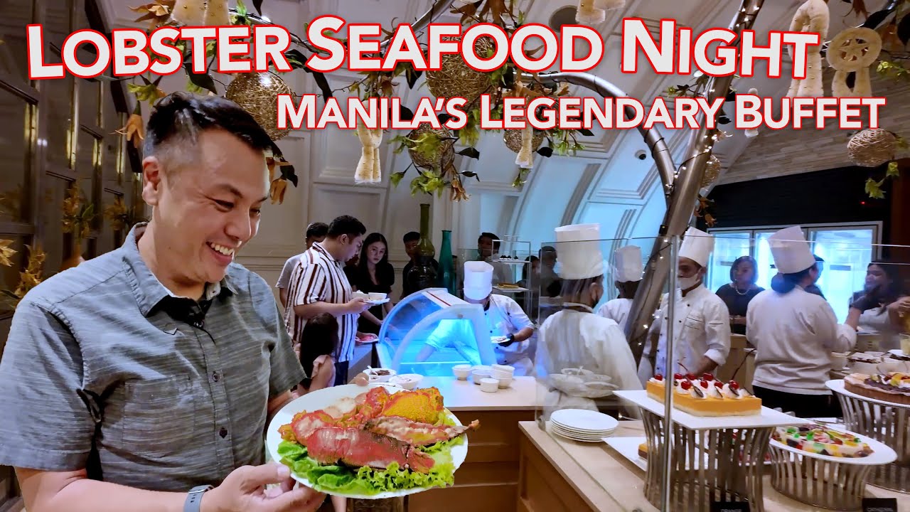 Manila's Legendary Buffet Lobster Seafood Night at the Iconic Manila