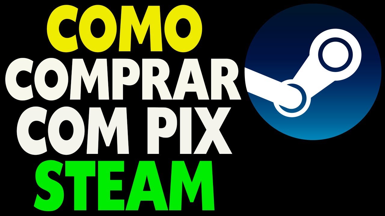 Como Comprar na Steam Com PIX