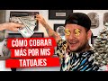 🤑CÓMO Cobrar Más Por Mis TATUAJES 💰💰💰 // Tattoos // How to charge more for my tattoos #yo3rl